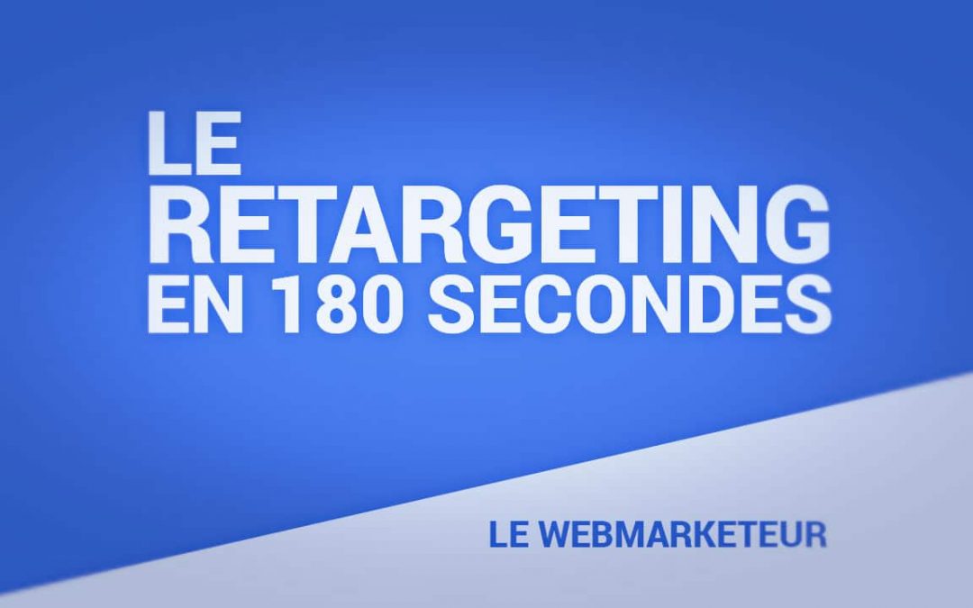 Le retargeting expliqué en 3 minutes